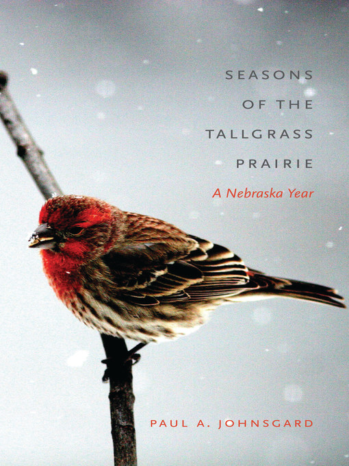 Title details for Seasons of the Tallgrass Prairie by Paul A. Johnsgard - Available